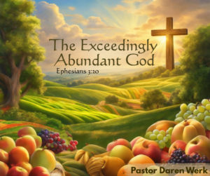 The Exceedingly Abundant God (3)